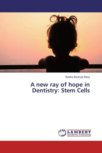 A New Ray of Hope in Dentistry: Stem Cells