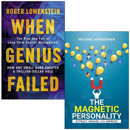 When Genius Failed By Roger Lowenstein & The Magnetic Personality Attract, Engage, Impress! By Michael Hobberman 2 Books Collection Set