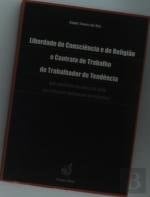 Liberdade de consciência e de religião e contrato de trabalho do trabalhador de tendência que equilíbrio do ponto de vista das relações individuais de trabalho?