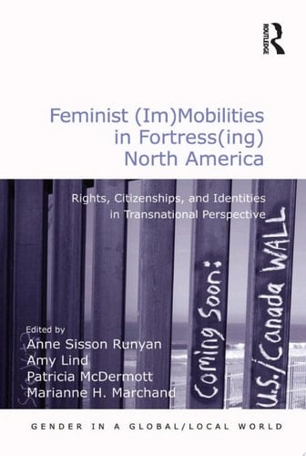 Feminist (Im)Mobilities in Fortress(ing) North America