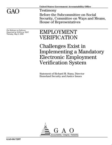 Employment Verification: Challenges Exist in Implementing a Mandatory Electronic Employment Verification System Congressional Testimony