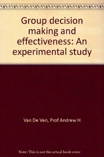 Group decision making and effectiveness: An experimental study