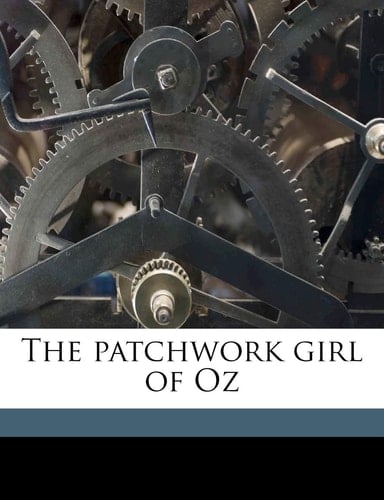 The Patchwork Girl of Oz