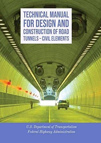 Technical Manual for Design and Construction of Road Tunnels - Civil Elements