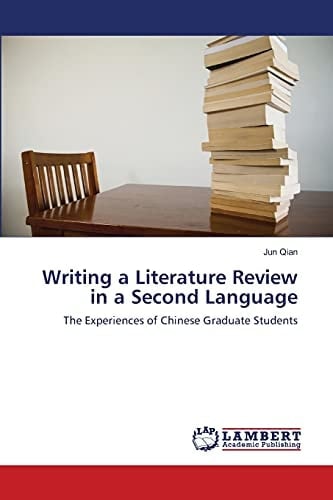 Writing a Literature Review in a Second Language The Experiences of Chinese Graduate Students