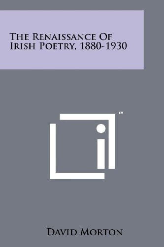 The Renaissance Of Irish Poetry, 1880-1930