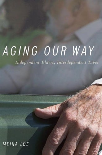 Aging Our Way: Independent Elders, Interdependent Lives