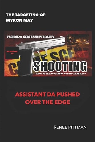 The Targeting of Myron May Assistant DA Pushed Over the Edge