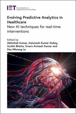 Evolving Predictive Analytics in Healthcare New AI Techniques for Real-Time Interventions