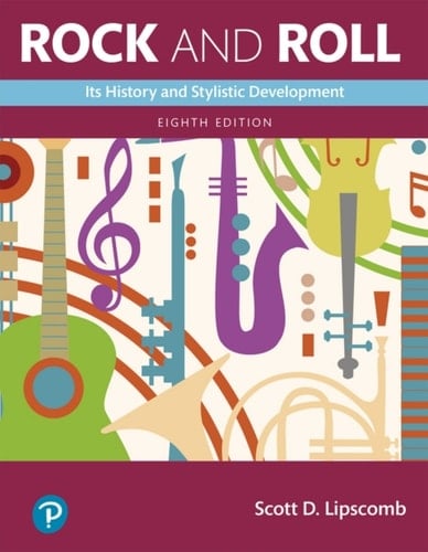 Rock and Roll: Its History and Stylistic Development (Pearson+)