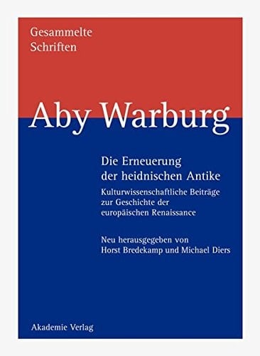 Die Erneuerung der heidnischen Antike kulturwissenschaftliche Beiträge zur Geschichte der europäischen Renaissance