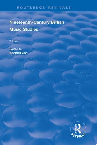 Nineteenth-Century British Music Studies Volume 1