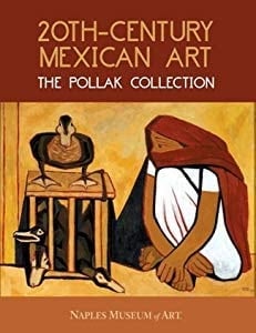 20th-century Mexican Art The Pollak Collection