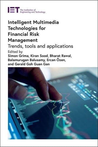 Intelligent Multimedia Technologies for Financial Risk Management Trends, Tools and Applications