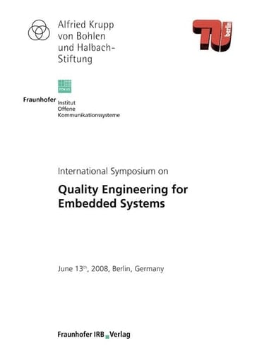 International Symposium on Quality Engineering for Embedded Systems June 13th, 2008, Berlin, Germany