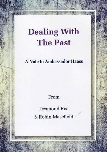 Dealing with the Past A Note to Ambassador Haass