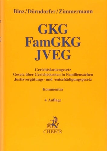 Gerichtskostengesetz, Gesetz über Gerichtskosten in Familiensachen, Justizvergütungs- und -entschädigungsgesetz und weitere kostenrechtliche Vorschriften : Kommentar