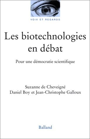 Les biotechnologies en débat pour une démocratie scientifique