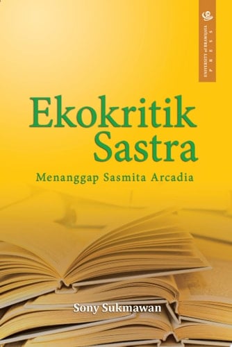 Ekokritik Sastra Menanggap Sasmita Arcadia