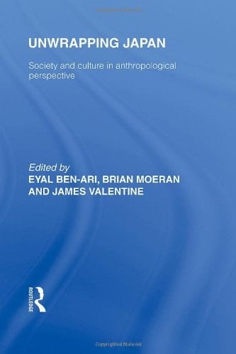 Unwrapping Japan Society and Culture in Anthropological Perspective