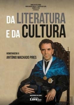 Da literatura e da cultura homenagem a António Machado Pires