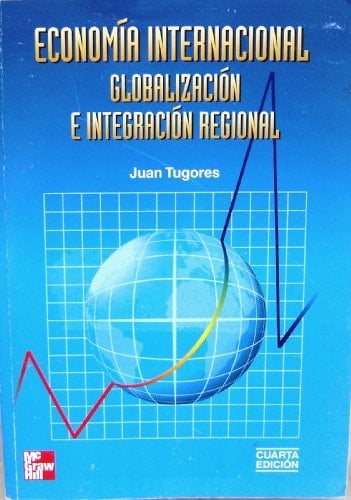 Economía internacional globalización e integración regional