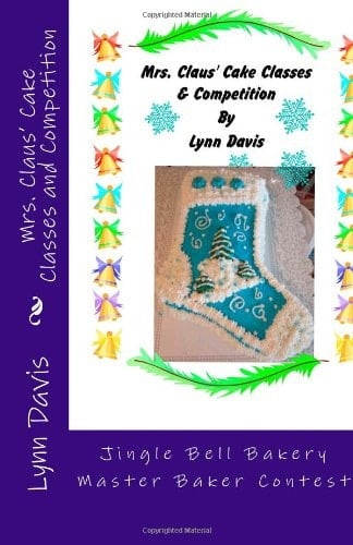 Mrs. Claus' Cake Classes and Competition