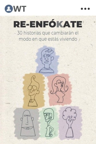 Re-Enfókate 30 historias que cambiarán el modo que estás viviendo