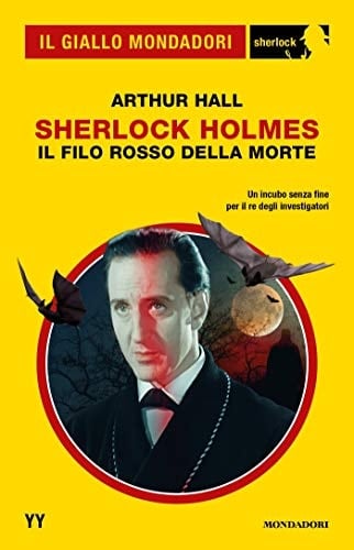 Sherlock Holmes. Il filo rosso della morte (Il Giallo Mondadori Sherlock)