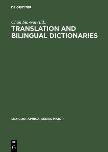 Translation and Bilingual Dictionaries (Lexicographica. Series Maior)