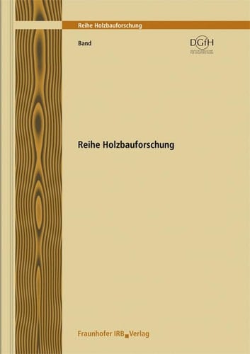 Holzbau der Zukunft Konstruktionsgrundlagen für Fenster, Türen und Fassadenelemente aus Verbundwerkstoffen und Holz. - Tl. 1. Josef Schmid. Teilprojekt 19