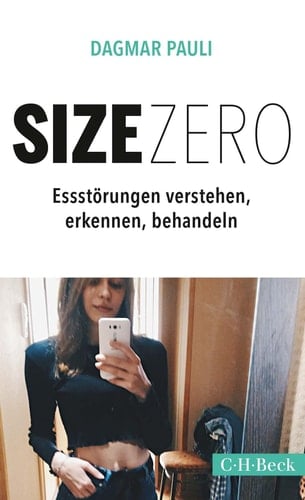 Size Zero Essstörungen verstehen, erkennen und behandeln