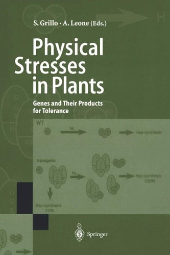 Physical Stresses in Plants Genes and Their Products for Tolerance
