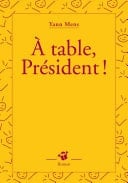 À table, Président !
