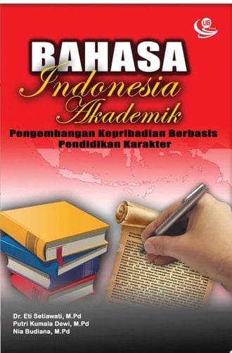 Bahasa Indonesia Akademik Pengembangan Kepribadian Berbasis Pendidikan Karakter