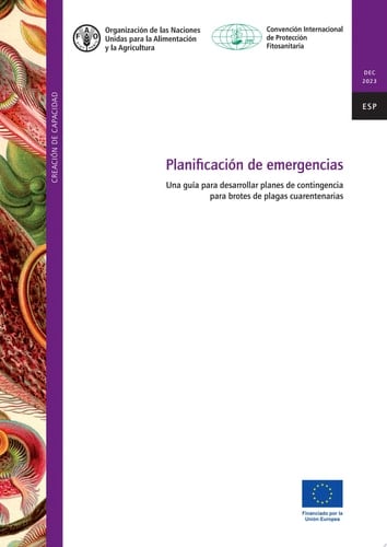Planificación de emergencias Una guía para desarrollar planes de contingencia para brotes de plagas cuarentenarias