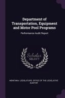 Department of Transportation, Equipment and Motor Pool Programs Performance Audit Report