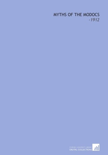 Myths of the Modocs: -1912