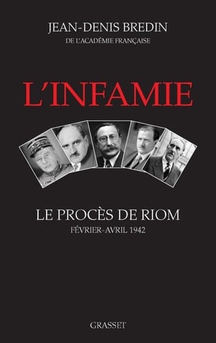 L'infamie le procès de Riom, février-avril 1942