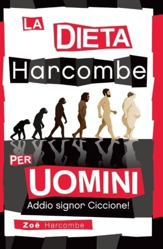 La Dieta Harcombe per Uomini Addio Signor Ciccione!