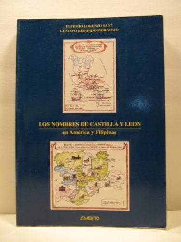 Los nombres de Castilla y León en América y Filipinas (Spanish Edition)