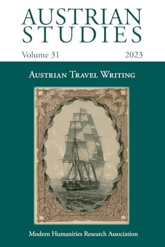 Austrian Studies Vol. 31 Austrian Travel Writing