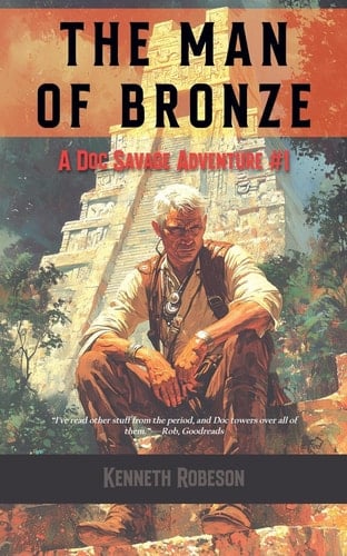 The Man of Bronze A Doc Savage Adventure (1933)
