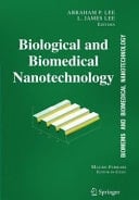 BioMEMS and Biomedical Nanotechnology Volume I: Biological and Biomedical Nanotechnology