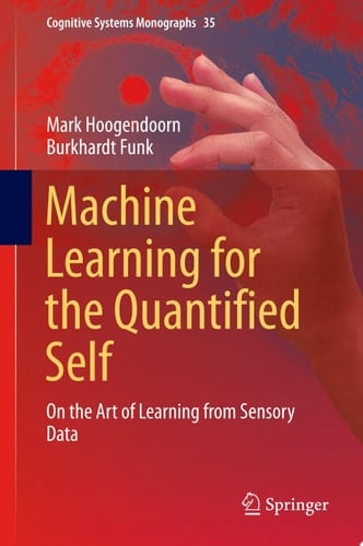 Machine Learning for the Quantified Self