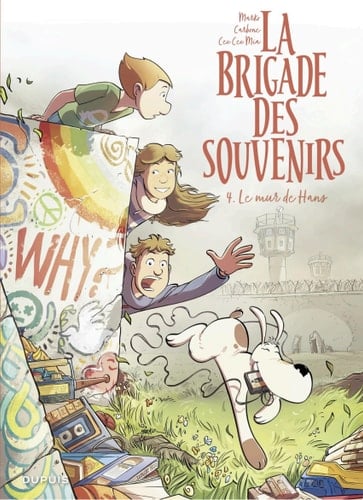 La brigade des souvenirs - Tome 4 - Le mur de Hans