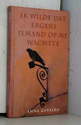 Ik wilde dat ergens iemand op me wachtte