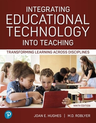 Integrating Educational Technology into Teaching: Transforming Learning Across Disciplines (Pearson+)