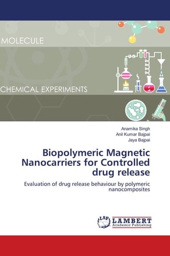 Biopolymeric Magnetic Nanocarriers for Controlled Drug Release Evaluation of Drug Release Behaviour by Polymeric Nanocomposites