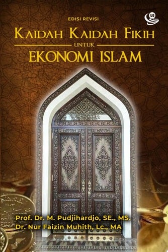 Kaidah-Kaidah Fikih untuk Ekonomi Islam Edisi Revisi